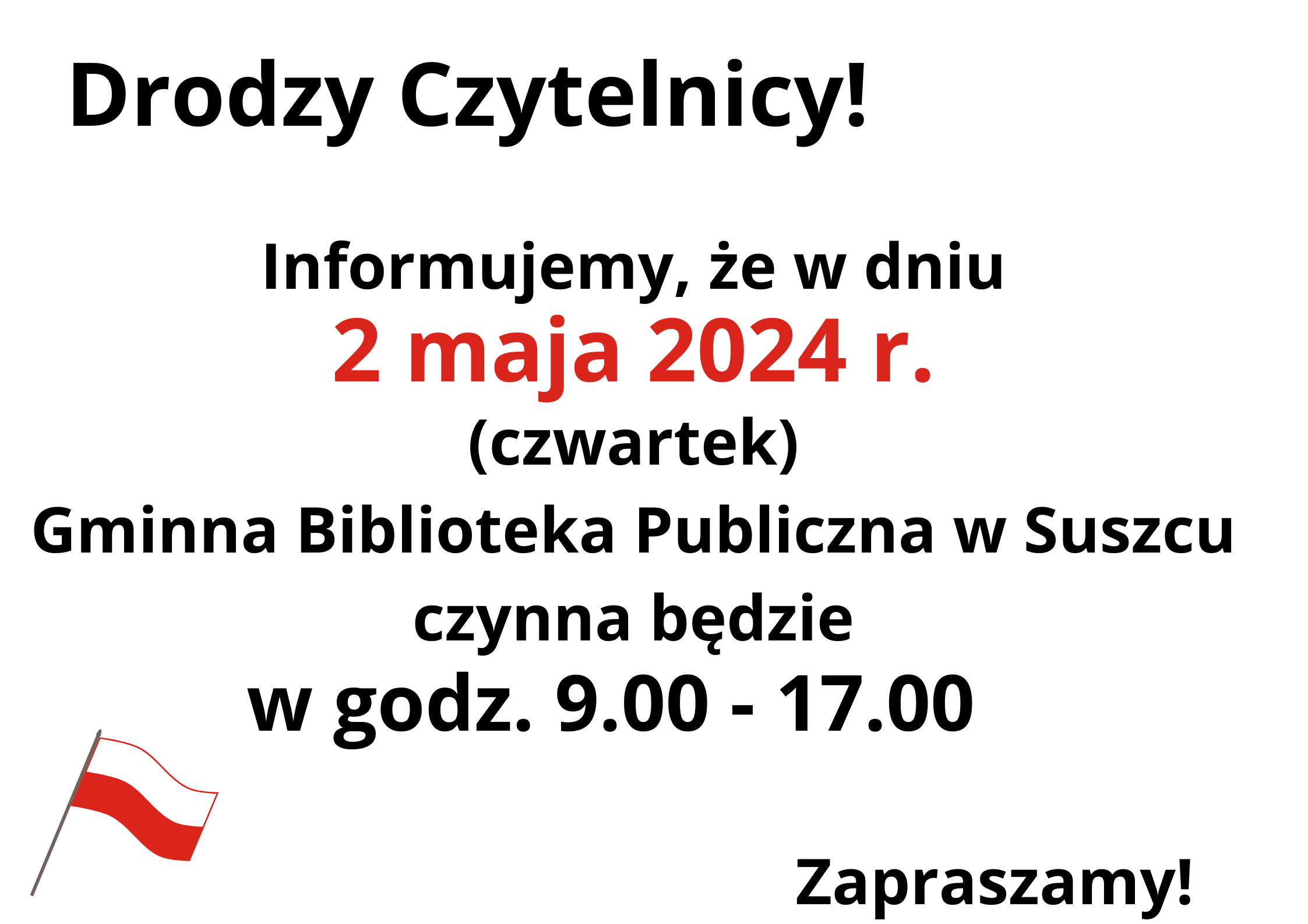 2 maja 2024 r. biblioteka czynna w godz. od 9.00-17.00